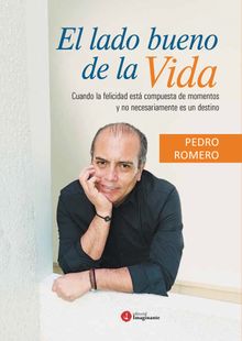 El lado bueno de la vida.  Pedro Luis Romero