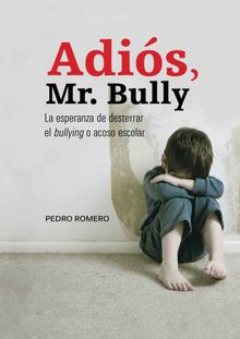 Adis, Mr. Bully.  Pedro Luis Romero