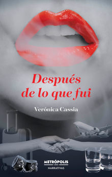 Despus de lo que fui.  Vernica Cassia