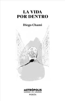 La vida por dentro.  Diego Chami