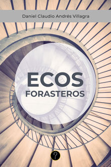 Ecos forasteros.  Daniel Claudio Andrs Villagra