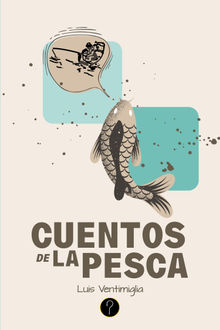 Cuentos de la pesca.  Luis Ventimiglia