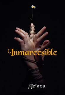 Inmarcesible.  Jeinxa