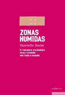 Zonas Hmidas.  Charlotte Rocha