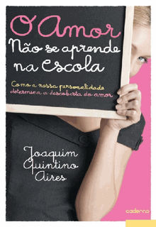 O Amor no se Aprende na Escola.  Joaquim Maria Quintino Aires