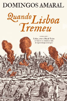 Quando Lisboa Tremeu.  Domingos Amaral