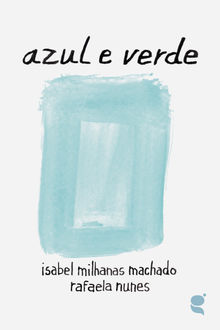 Azul e verde.  Isabel Milhanas Machado