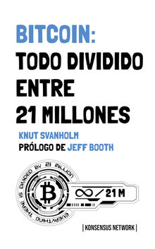 Bitcoin: Todo dividido entre 21 millones.  Gonzalo Coelho