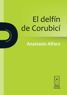 El Delfn de Corubic.  Anastasio Alfaro