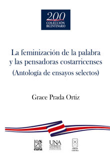 La feminizacin de la palabra y las pensadoras costarricenses.  Grace Prada Ortiz