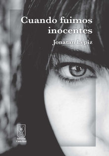 Cuando fuimos inocentes.  Adriana Ramrez Rodrguez