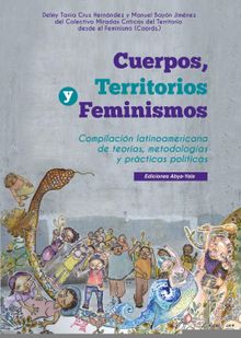 Cuerpos, territorios y feminismos.  Delmy Tania Cruz Hernndez