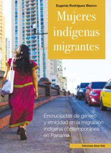 Mujeres indgenas migrantes.  Eugenia Rodrguez Blanco