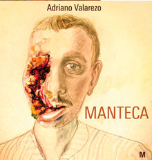 Manteca.  Adriano Valarezo