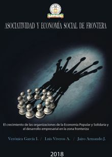 Asociatividad y economa social de frontera.  Luis Homero Viveros Almeida