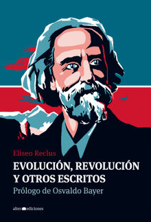 Evolucin, revolucin y otros escritos.  Eliseo Reclus