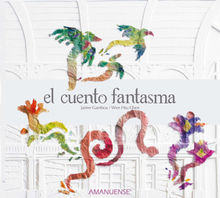 El cuento fantasma.  Juan Carlos Menndez