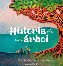 Historia de un rbol.  Juan Carlos Menndez