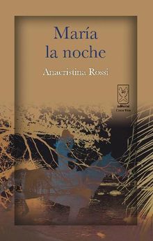 Mara la noche.  Anacristina Rossi