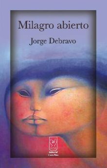 Milagro abierto.  Jorge Debravo