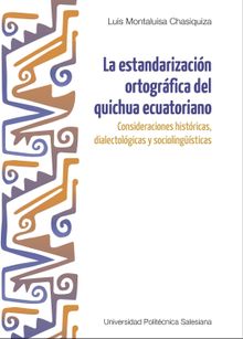 La estandarizacin ortogrfica del quichua ecuatoriano.  Luis Montaluisa Chasiquiza