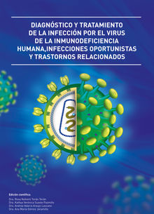 Diagno?stico y tratamiento de la infeccio?n por el virus de la inmunodeficiencia humana, Infecciones oportunistas y trastornos relacionados.  Luci?a Jeannete Zurita Salinas