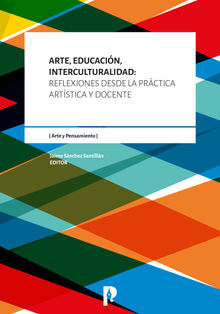 Arte, Educacin, Interculturalidad: Reflexiones desde la prctica artstica y docente.  Jaime Snchez Santilln