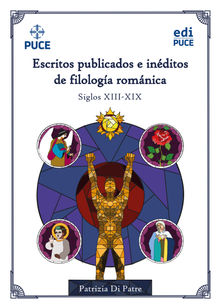 Escritos Publicados e Inditos de Filologa Romnica (Siglos XIII-XIX).  Patrizia Di Patre