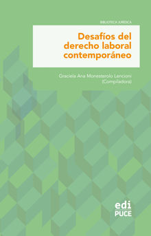 Desafos del derecho laboral contemporneo.  Graciela Ana Monesterolo Lencioni