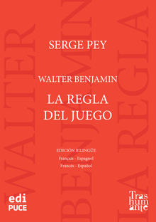 Walter Benjamin, La regla del juego.  Ramiro Oviedo