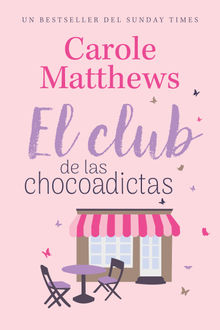 El club de las chocoadictas.  Carole Matthews