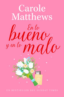 En lo bueno y en lo malo.  Carole Matthews