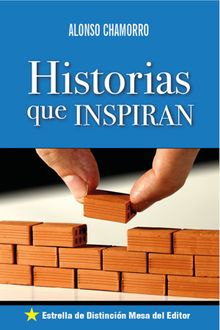 Historias que inspiran.  Alonso Chamorro