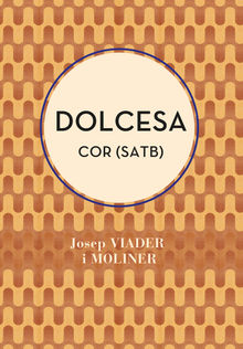 Dolcesa (SATB).  Josep Viader