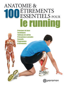 Anatomie & 100 tirements essentiels pour le running.  Guillermo Seijas Albir