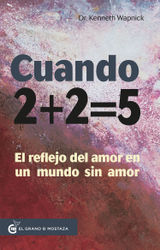 CUANDO 2 + 2 = 5. EL REFLEJO DEL AMOR EN UN MUNDO SIN AMOR