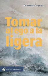 TOMAR AL EGO A LA LIGERA. PROTEGER NUESTRAS PROYECCIONES