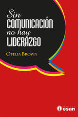 SIN COMUNICACIN NO HAY LIDERAZGO