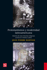 PROTESTANTISMOS Y MODERNIDAD LATINOAMERICANA