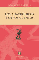 LOS ANACRNICOS Y OTROS CUENTOS