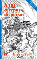 A SUS CUERPOS DISPERSOS