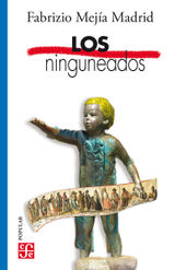 LOS NINGUNEADOS