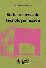 SIETE ARCHIVOS DE TECNOLOGA FICCIN