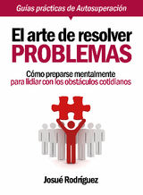 EL ARTE DE RESOLVER PROBLEMAS