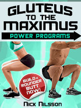 GLUTEUS TO THE MAXIMUS - POWER PROGRAMS