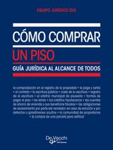 CMO COMPRAR UN PISO. GUA JURDICA AL ALCANCE DE TODOS