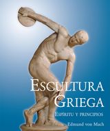 ESCULTURA GRIEGA - ESPRITU Y PRINCIPIOS