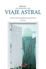 ENTRE EN... LOS SECRETOS DEL VIAJE ASTRAL