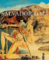 THE LIFE AND MASTERWORKS OF SALVADOR DAL