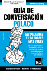 GUA DE CONVERSACIN ESPAOL-POLACO Y VOCABULARIO TEMTICO DE 3000 PALABRAS